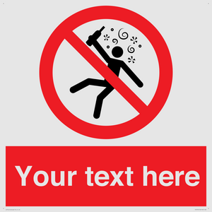 Custom prohibition Not for people in the state of intoxication